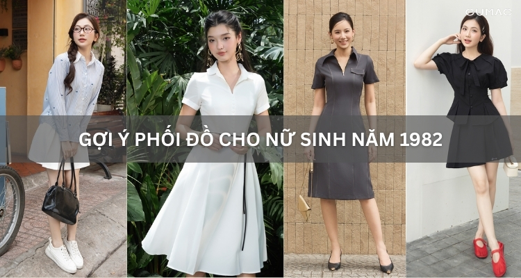 goi y phoi do cho nu sinh nam 1982&nbsp;trong cuoc song hang ngay