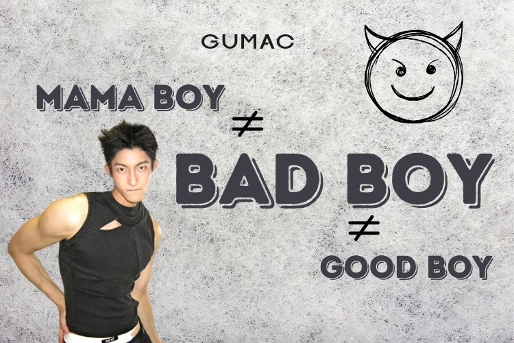 bad boy và good boy, mama boy co gi khac nhau
