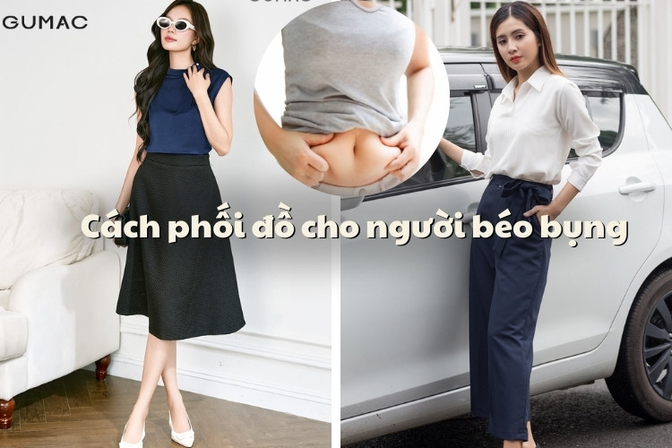 Cách phối đồ cho người béo bụng
