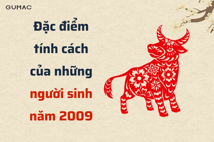 dac diem tinh cach cua nhung nguoi sinh nam 2009