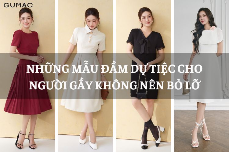  nhung-mau-dam-du-tiec-cho-nguoi-gay-khong-nen-bo-lo