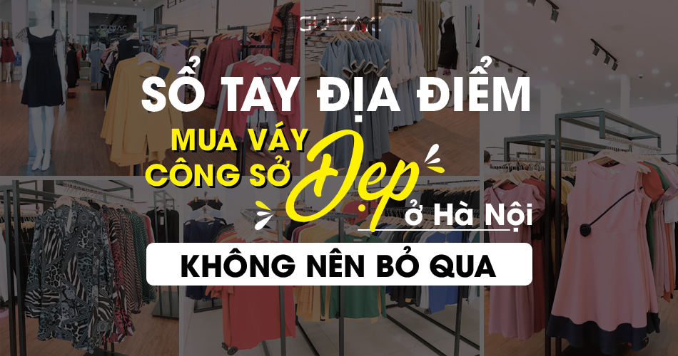 Top 7 Shop bán váy đầm dự tiệc đẹp nhất quận Thanh Xuân, Hà Nội -  ALONGWALKER
