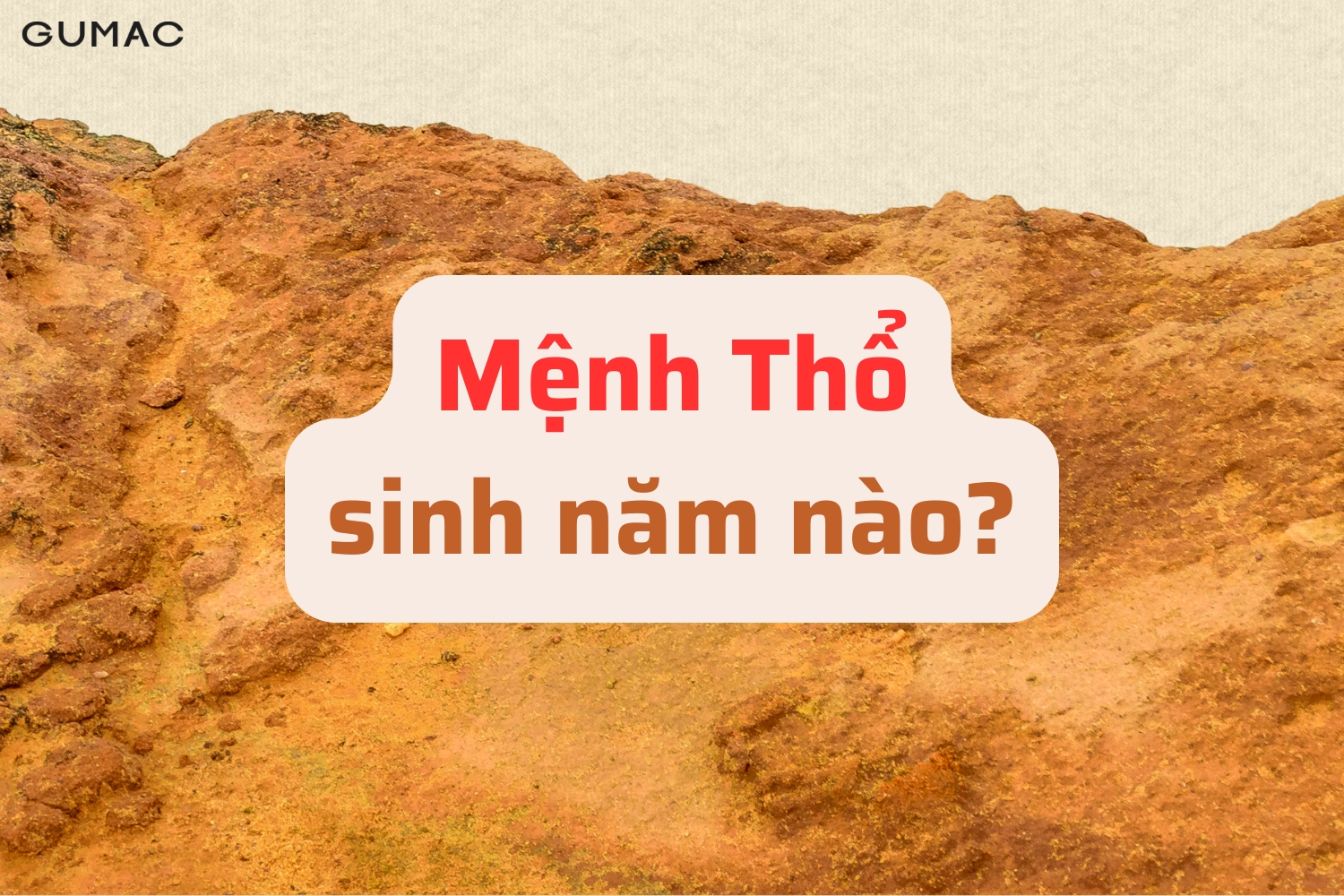 Mệnh Thổ sinh năm nào menh tho sinh nam nao