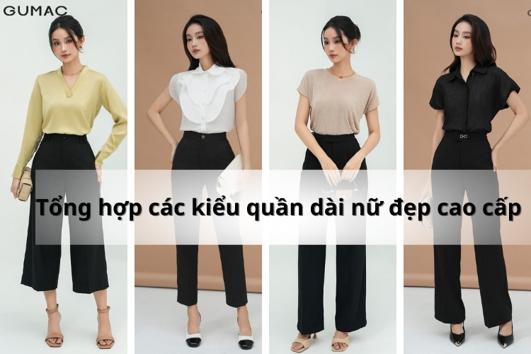 tong hop cac kieu quan dai nu dep cao cap