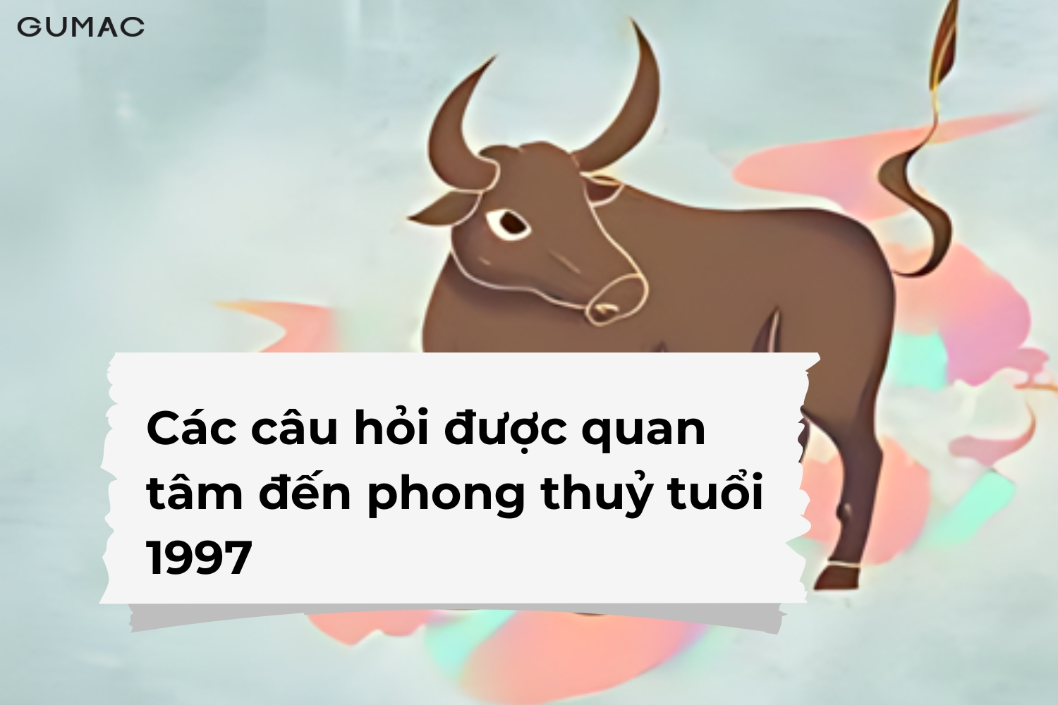 cau hoi phong thuy tuoi suu 1997