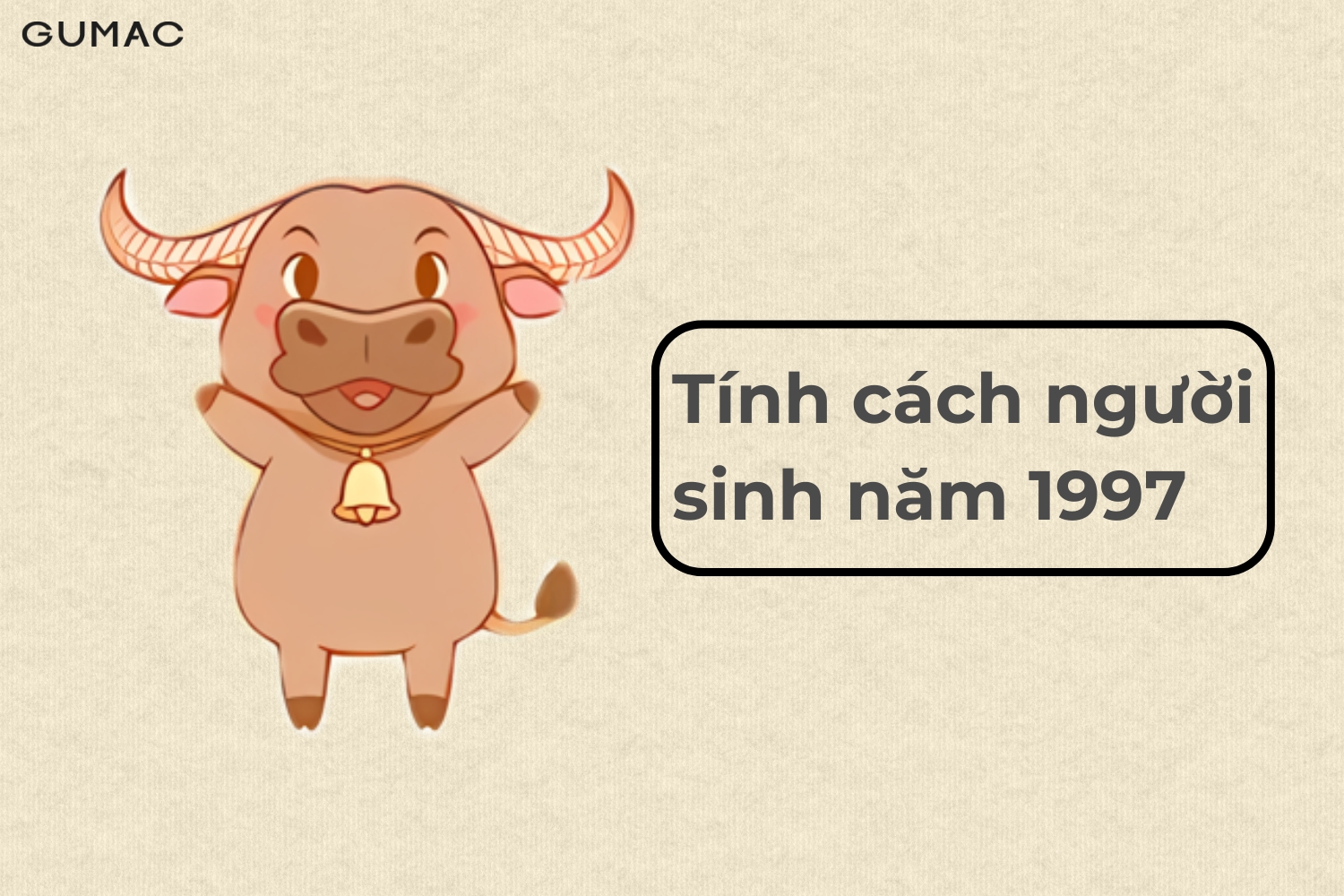 tinh cach cua nhung nguoi sinh nam 1997