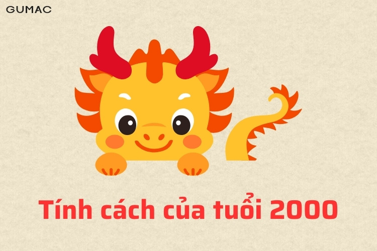 tinh cach cua nguoi sinh nam 2000