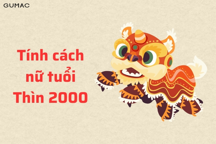 nu tuoi Canh Thin 2000 co tinh cach gi