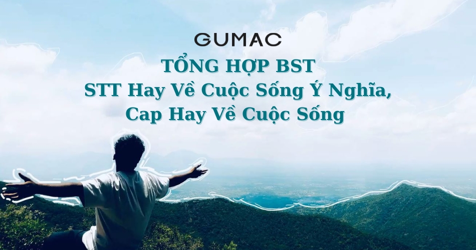 STT Hay Về Cuộc Sống Ý Nghĩa, Cap Hay Về Cuộc Sống Ngắn Suy Ngẫm