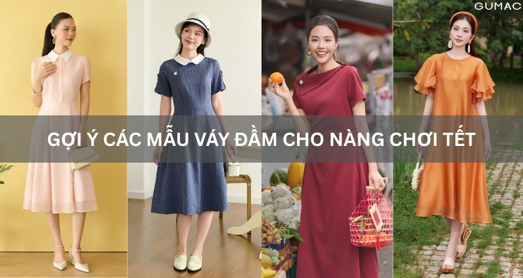Gợi ý các mẫu váy đầm cho nàng chơi Tết 2026