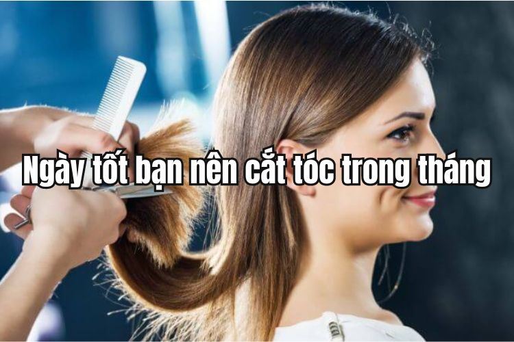 Mách bạn những ngày tốt nên cắt tóc trong tháng&nbsp;