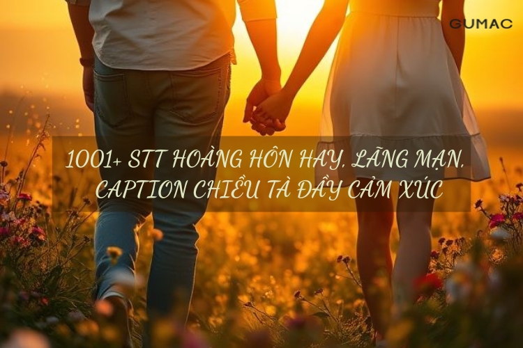 Tổng hợp những câu STT hoàng hôn hay, lãng mạn, caption chiều tà đầy cảm xúc